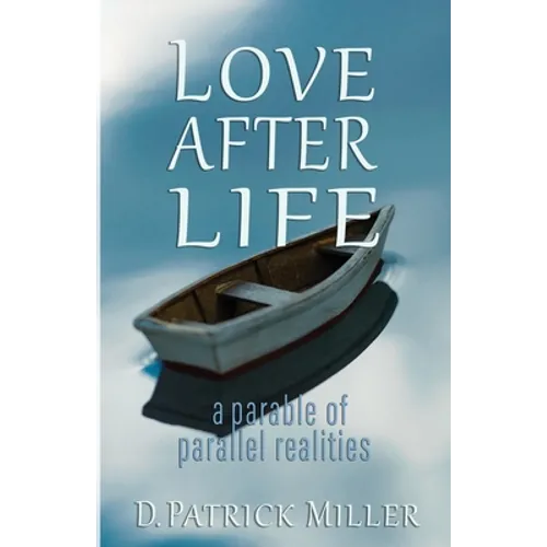 Love After Life: a parable of parallel realities