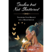 Broken but Not Shattered: Transform Your Breakup into a Breakthrough