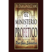 El Ministerio Profético: Una Guía Exhaustiva