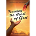 Touching the Heart of God