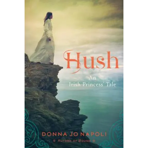 Hush: An Irish Princess' Tale