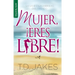 Mujer, ¡Eres Libre! - Serie Favoritos
