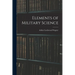 Elements of Military Science