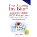 Your Amazing Itty Bitty(R) Guide for Adult 20/20 Vision Loss: 15 Key Topics for Successful Lifestyle Modifications