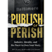 Publish or Perish: Industry, Identity, and the Power to Own Your Story