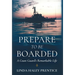Prepare to Be Boarded: A Coast Guard's Remarkable Life