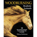 Woodburning Realistic Animals: 12 Step-By-Step Pyrography Projects of Birds, Pets, and Wildlife