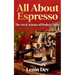 All About Espresso: The Art & Science of Perfect Coffee