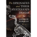 The Dinosaurs and Their Mysterious Demise