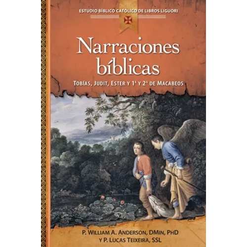 Narraciones Bíblicas: Tobías, Judit, Ester Y 1o Y 2o Macabeos