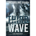 Third Wave: A Global Apocalyptic Disaster