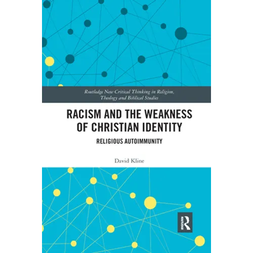 Racism and the Weakness of Christian Identity: Religious Autoimmunity