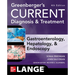 Greenberger's Current Diagnosis & Treatment Gastroenterology, Hepatology, & Endoscopy, Fourth Edition