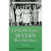 Upton-Upon-Severn Recollections: Worcestershire & Malvern History Series Book 3