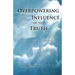 Overpowering Influence Of The Truth
