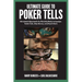 Ultimate Guide to Poker Tells: Devastate Opponents by Reading Body Language, Table Talk, Chip Moves, and Much More