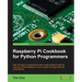 Raspberry Pi Cookbook for Python Programmers