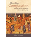 Moved by Compassion: Exploring the Core of Orthodox Christian Spiritual Life: Exploring the Core of Orthodox Christian Spiritual Life