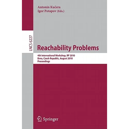 Reachability Problems: 4th International Workshop, Rp 2010, Brno, Czech Republic, August 28-29, 2010. Proceedings
