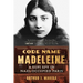 Code Name Madeleine: A Sufi Spy in Nazi-Occupied Paris