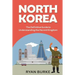 North Korea: The Definitive Guide to Understanding the Hermit Kingdom