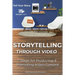 Storytelling Through Video: 7 Steps for Producing & Promoting Video Content