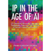 IP in the Age of AI: 25 Questions about AI, Copyrights, Trademarks, Patents, and the Future of Human Creativity Answered