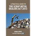 A Practical Guide to the Scrap Metal Dealers Act 2013