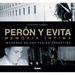 Perón Y Evita, Memoria Íntima: Imágenes de Una Pasión Argentina