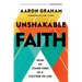 Unshakable Faith: How to Stand Firm in a Culture of Lies