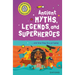 Ancient Myths, Legends, and Superheroes: ...and How They Live on Today
