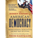 The Hidden History of American Democracy: Rediscovering Humanity's Ancient Way of Living