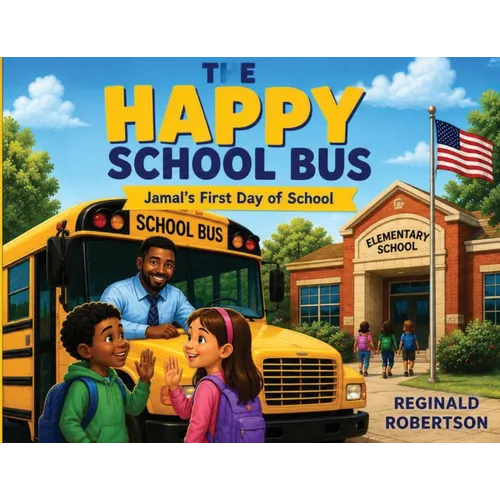 The Happy School Bus: Jamal's First Day at School