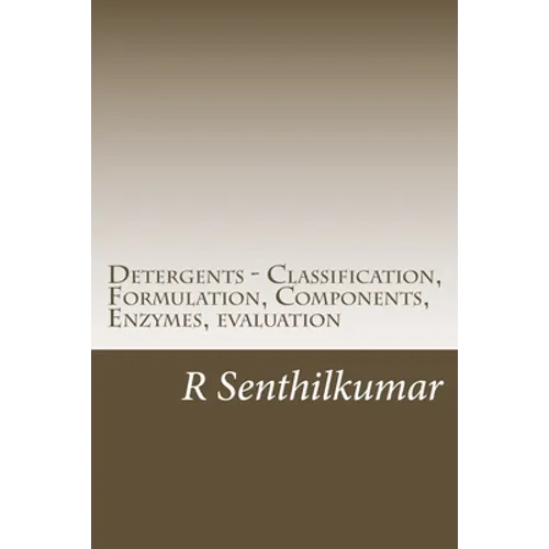 Detergents - Classification, Formulation, Components, Enzymes, evaluation