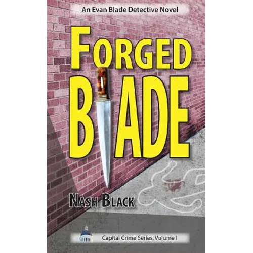 Forged Blade: An Evan Blade Detective Novel
