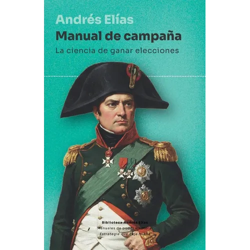 Manual de campaña: La ciencia de ganar elecciones