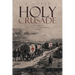 Holy Crusade: The First Addison J. Freeman Story