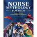 Norse Mythology for Kids: Tales of Gods, Creatures, and Quests