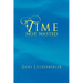 Time Not Wasted