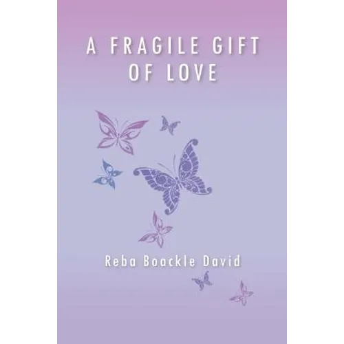 A Fragile Gift of Love