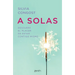 A Solas: Descubre El Placer de Estar Contigo Mismo / Alone: Discover the Pleasure of Being with Yourself