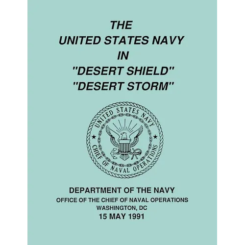 The United States Navy in "Desert Shield" and "Desert Storm"