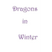 Dragons in Winter