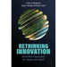 Rethinking Innovation: Alternative Approaches for People and Planet