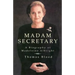 Madam Secretary: A Biography of Madeleine Albright