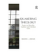 Quakering Theology: Essays on Worship, Tradition and Christian Faith