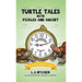 Turtle Tales with Pickles and Squirt: 12 Months Equal 1 Year