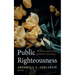Public Righteousness: The Performative Ethics of Human Flourishing