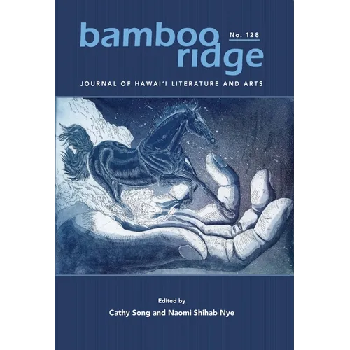 Bamboo Ridge Journal of Hawaiʻi Literature and Arts: Issue #128