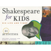Shakespeare for Kids: His Life and Times, 21 Activities Volume 4